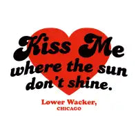 Kiss Me Lower Wacker - design