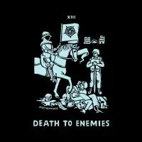 DEATH TO ENEMIES - design