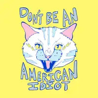 don’t be an american idiot - progressive punk rock cat - design