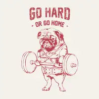 Go Hard or Go Home Pug - design
