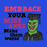 Embrace Your Mistakes T-Shirt - design