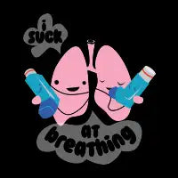 Asthma Lungs - I Suck at Breathing - design