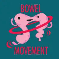 Bowel Movement - design