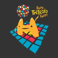 Burn Thyroid Burn - design