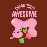 Chronically Awesome - Cute Colon Shirt for IBS IBS Colitis Crohn's Chronic Disease Warrior - design