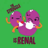 Kidney - The Struggle is Renal - design