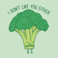 Broccoli don't like you either - design