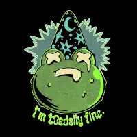 I'm Toadally Fine - design