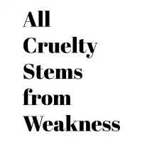 All cruelty stems from weakness - Seneca Quote Stoic Wisdom - design