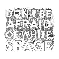 Don't be Afraid of White Space - design