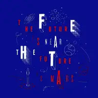 The Future is Mars - design