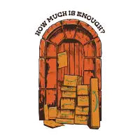 How Much is Enough? - design