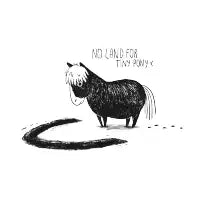 No land for tiny pony :( - design