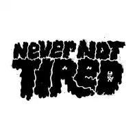 Never Not Tired - design