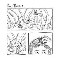 Tiny Trouble - design