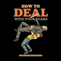How To Deal With Your Fears - design