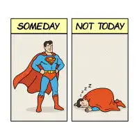 Someday vs Not Today - design