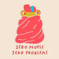 Zero People, Zero Problems - design