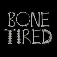 Bone Tired - design