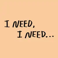 I Need... - design