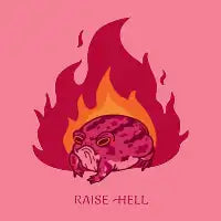 Raise Hell - design