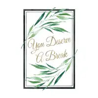 You Deserve A Break - design
