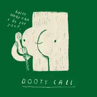 booty call. - design