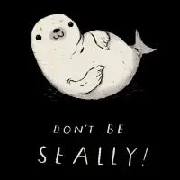Don't be seally - design