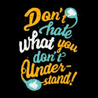 DON'T HATE - design