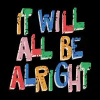 It will all be alright T-Shirt - design