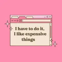I Like Expensive Things Button - design