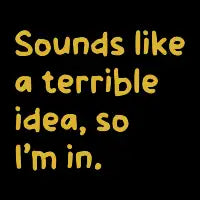 Terrible Idea - design