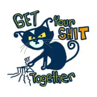 Get your shit  together - design