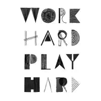Work Hard Play Hard - design