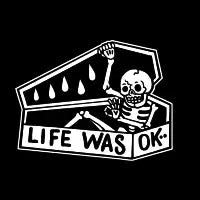 Life Was OK - design
