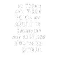 Being An Adult - design