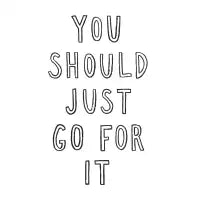 Just Go For It - design