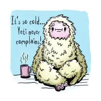 Yeti Never Complains! - design