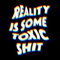 Toxic Reality - design