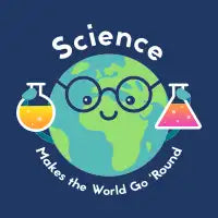 Science Makes the World Go Round - design