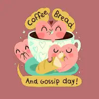 Coffee bread and gossip day - design