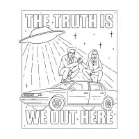 The Truth Is, We Out Here - design