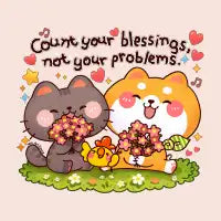 Count Your Blessings, Not Your Problems Button - design