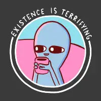 EXISTENCE IS TERRIFYING ICON - design