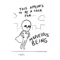 STRANGE PLANET SPECIAL PRODUCT: A TASK FOR MARVELOUS BEING - design