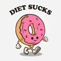 Diet sucks - design