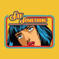 Say Something Mia - design