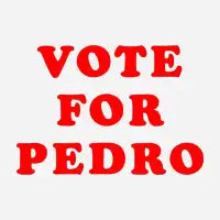 Vote Pedro Campaign - design