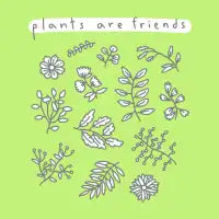 Plants are friends - design