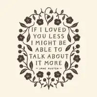 Emma 'If I Loved You Less' Quote - design